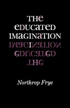 Paperback The Educated Imagination Book