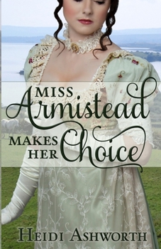 Miss Armistead Makes Her Choice - Book #6 of the Miss Delacourt