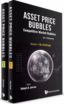 Hardcover Asset Price Bubbles: Competitive Market Bubbles (In 2 Volumes) Book