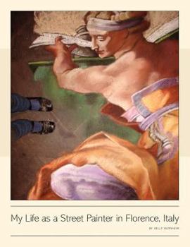 Paperback My Life as a Street Painter in Florence, Italy Book