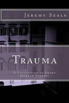 Paperback Trauma: A Collection of Short Horror Stories Book