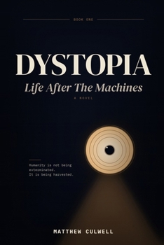 Dystopia: Life After The Machines