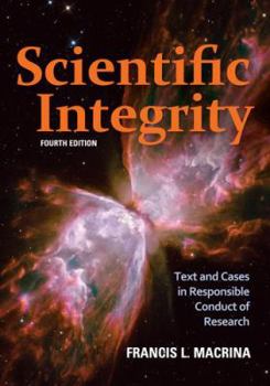 Electronics Scientific Integrity: Text and Cases in Responsible Conduct of Research (4th Edition) Book