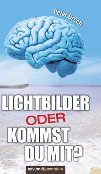 Hardcover Lichtbilder Oder Kommst Du Mit? [German] Book
