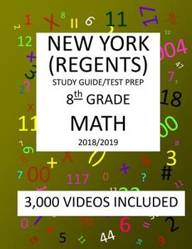Paperback 8th Grade NEW YORK REGENTS, MATH, Test Prep: 2019: 8th Grade NEW YORK REGENTS MATH Test prep/study guide Book