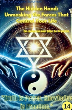 Paperback The Hidden Hand: Unmasking the Forces That Control Your Life Book
