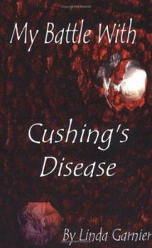 Paperback My Battle with Cushing's Disease Book