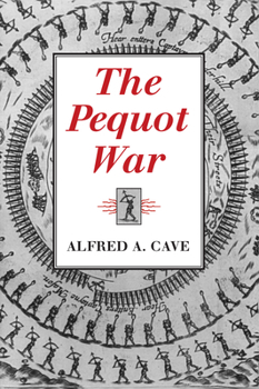 The Pequot War - Book  of the Native Americans of the Northeast