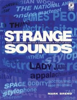 Paperback Strange Sounds: Offbeat Instruments and Sonic Experiments in Pop [With CD] Book