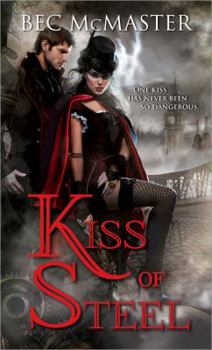 Kiss of Steel - Book #1 of the London Steampunk