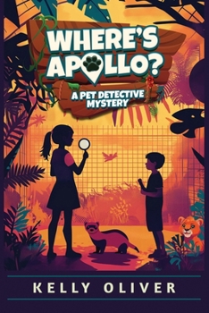 Where's Apollo: A Pet Detective Mystery for Kids