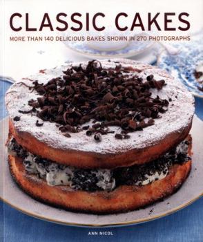 Paperback Classic Cakes: More Than 140 Delicious Bakes Shown in 270 Photographs Book