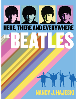Hardcover The Beatles: Here, There and Everywhere Book