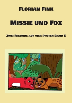 Missie und Fox: Zwei Freunde auf vier Pfoten Band 5 (German Edition)