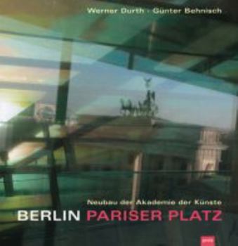 Hardcover Berlin: Pariser Platz: Neubau Der Akademie Der Kunste Book