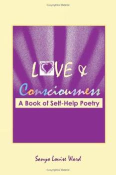 Paperback Love and Consciousness: A Book of Self-Help Poetry Book