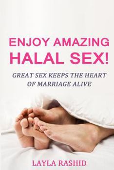 Paperback Enjoy Amazing Halal Sex!: Make Her Squirt Book