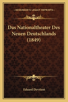 Paperback Das Nationaltheater Des Neuen Deutschlands (1849) [German] Book