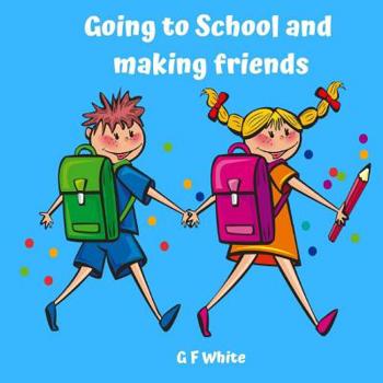 Paperback Going to School and making friends Book