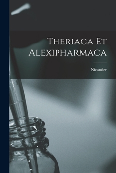 Paperback Theriaca Et Alexipharmaca [Greek] Book
