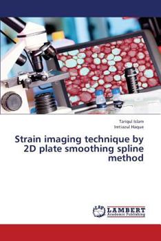 Paperback Strain Imaging Technique by 2D Plate Smoothing Spline Method Book