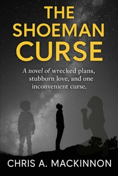 The Shoeman Curse: A Family. A Manuscript. A Midlife Meltdown.