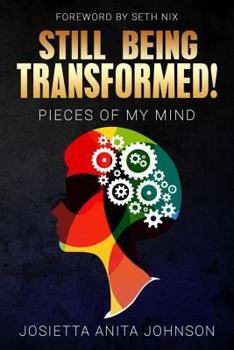 Paperback Still being Transformed,, Pieces of my Mind Book