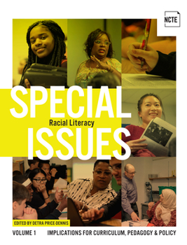 Paperback Special Issues, Volume 1: Racial Literacy: Implications for Curriculum, Pedagogy, and Policy Book