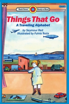 Paperback Things That Go: A Traveling Alpabet: Level 1 Book