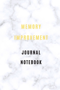 Paperback Memory Improvement journal notebook 105 pages 6*9: How to Improve your Memory, Memory Training Super Skills, Accelerated Learning & Memory Improvement Book