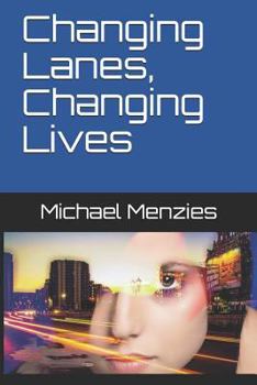 Paperback Changing Lanes, Changing Lives Book