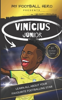 Paperback My Football Hero: Vinícius Júnior: Learn all about your favourite footballing star Book