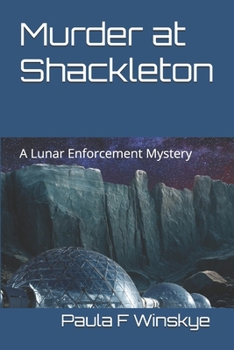 Paperback Murder at Shackleton: A Lunar Enforcement Mystery Book