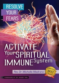 Paperback Resolve Your Fears: Activate Your Spiritual Immune System Book