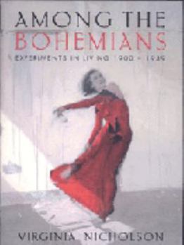 Among the Bohemians: Experiments in Living 1900-1939