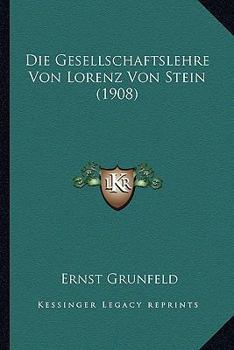 Paperback Die Gesellschaftslehre Von Lorenz Von Stein (1908) [German] Book