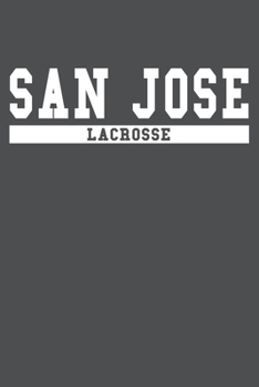 San Jose Lacrosse: American Campus Sport Lined Journal Notebook