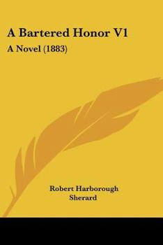 Paperback A Bartered Honor V1: A Novel (1883) Book