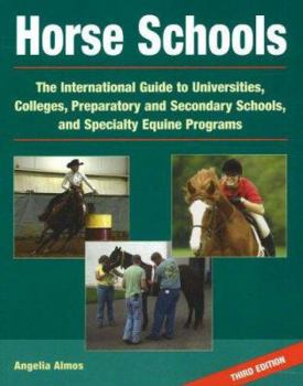 Paperback Horse Schools: The International Guide to Universities, Colleges, Preparatory and Secondary Schools, and Specialty Equine Programs Book