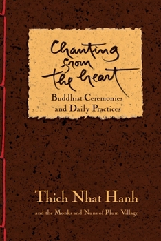 Paperback Chanting from the Heart: Buddhist Ceremonies and Daily Practices Book