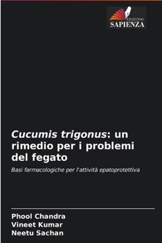 Paperback Cucumis trigonus: un rimedio per i problemi del fegato [Italian] Book