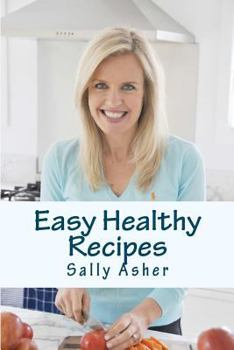 Paperback Easy Healthy Recipes: Over 190 Delicious Recipes For The Home Cook Book