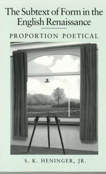 Paperback The Subtext of Form in the English Renaissance: Proportion Poetical Book