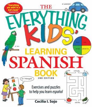 Paperback The Everything Kids' Learning Spanish Book: Exercises and Puzzles to Help You Learn Espanol Book
