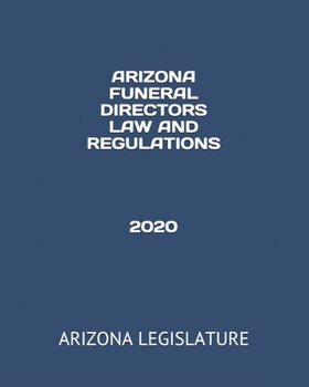 Paperback Arizona Funeral Directors Law and Regulations 2020 Book