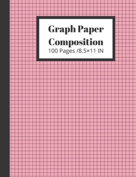 Paperback Graph Paper Composition 100 Pages /8.5?11 IN: Quad Ruled 5 x 5, Grid Paper Notebooks for Students (Cool Notebooks) Book