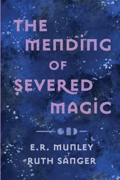 Paperback The Mending of Severed Magic Book