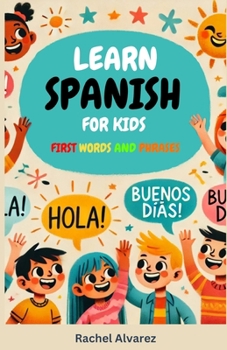 Paperback Learn Spanish for Kids: First Words and Phrases Book