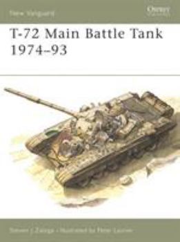 T-72 Main Battle Tank 1974-93 (New Vanguard) - Book #6 of the Osprey New Vanguard