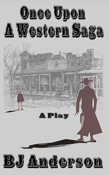 Paperback Once Upon a Western Saga: A Play Book
